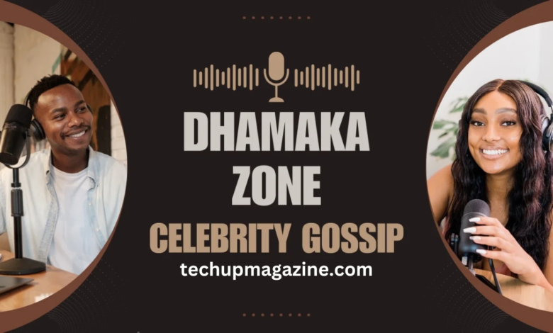 Dhamaka Zone Celebrity Gossip